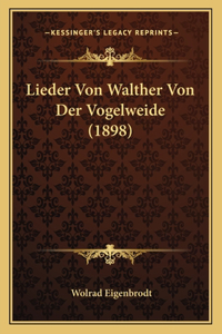 Lieder Von Walther Von Der Vogelweide (1898)