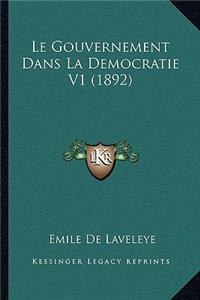 Gouvernement Dans La Democratie V1 (1892)