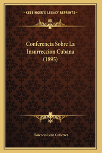 Conferencia Sobre La Insurreccion Cubana (1895)