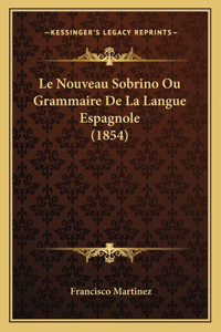 Nouveau Sobrino Ou Grammaire De La Langue Espagnole (1854)