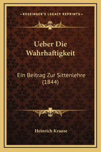 Ueber Die Wahrhaftigkeit