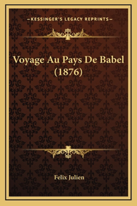 Voyage Au Pays De Babel (1876)