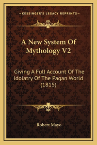 A New System Of Mythology V2