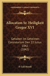 Allocation Sr. Heiligkeit Gregor XVI