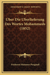 Uber Die Uberlieferung Des Wortes Mohammeds (1852)
