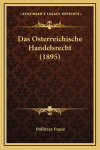 Das Osterreichische Handelsrecht (1895)