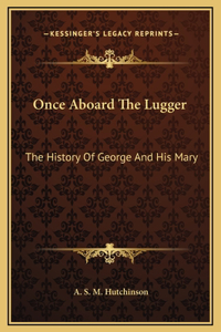 Once Aboard The Lugger