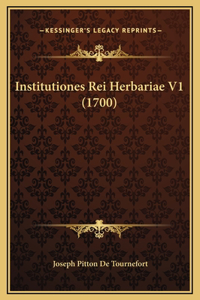 Institutiones Rei Herbariae V1 (1700)