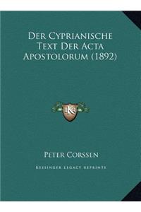 Der Cyprianische Text Der Acta Apostolorum (1892)
