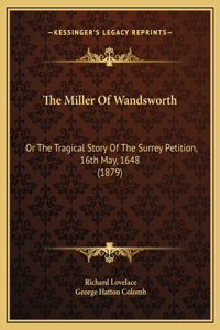 The Miller Of Wandsworth