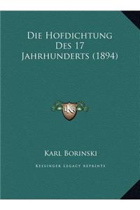 Die Hofdichtung Des 17 Jahrhunderts (1894)