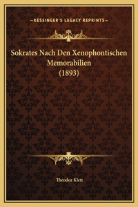 Sokrates Nach Den Xenophontischen Memorabilien (1893)