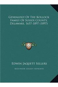 Genealogy of the Kollock Family of Sussex County, Delaware, 1657-1897 (1897)