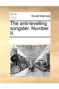 The anti-levelling songster. Number II.