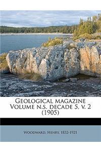 Geological Magazine Volume N.S. Decade 5, V. 2 (1905)
