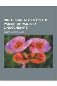 Historical Notes on the Parish of Partney, Lincolnshire