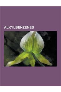 Alkylbenzenes: Cresols, Indanes, Phenylpropanoids, Tetralins, Toluene, Xylene, Sertraline, Butylated Hydroxytoluene, Musk Xylene, Thy