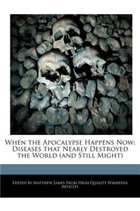 When the Apocalypse Happens Now