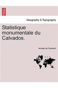 Statistique Monumentale Du Calvados.