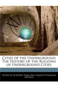 Cities of the Underground