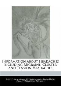 Information about Headaches Including Migraine, Cluster, and Tension Headaches