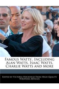 Famous Watts', Including Alan Watts, Isaac Watts, Charlie Watts and More