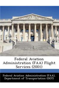 Federal Aviation Administration (FAA) Flight Services (2001)