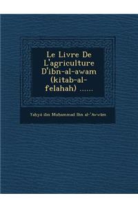 Livre De L'agriculture D'ibn-al-awam (kitab-al-felahah) ......