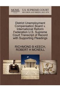 District Unemployment Compensation Board V. International Reform Federation U.S. Supreme Court Transcript of Record with Supporting Pleadings