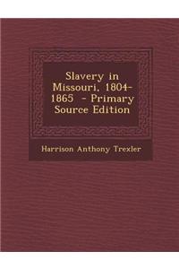 Slavery in Missouri, 1804-1865