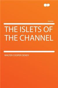 The Islets of the Channel