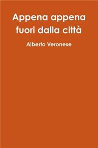 Appena appena fuori dalla città