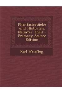 Phantasiestucke Und Historien. Neunter Theil - Primary Source Edition
