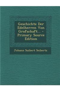 Geschichte Der Edelherren Von Grafschaft...