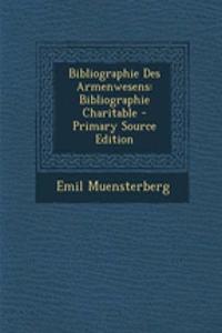 Bibliographie Des Armenwesens: Bibliographie Charitable