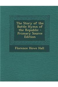 The Story of the Battle Hymn of the Republic