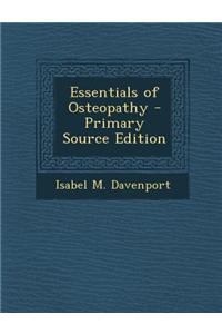 Essentials of Osteopathy - Primary Source Edition