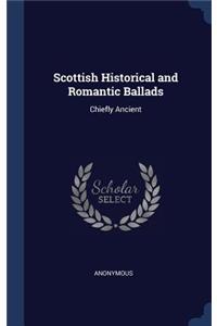 Scottish Historical and Romantic Ballads