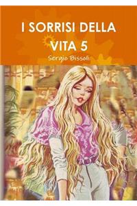 I Sorrisi Della Vita 5