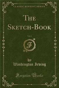 The Sketch-Book, Vol. 2 (Classic Reprint)