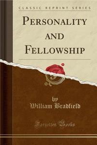 Personality and Fellowship (Classic Reprint)