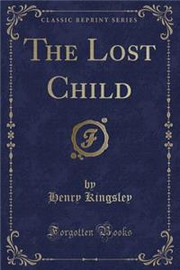 The Lost Child (Classic Reprint)
