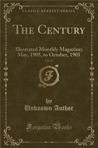 The Century, Vol. 70