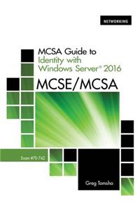 McSa Guide to Identify with Windows Server 2016, Exam 70-742, Loose-Leaf Version