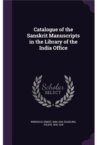 Catalogue of the Sanskrit Manuscripts in the Library of the India Office