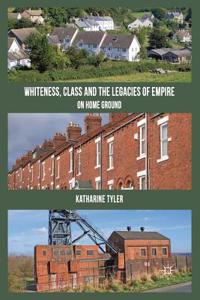 Whiteness, Class and the Legacies of Empire