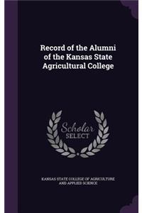 Record of the Alumni of the Kansas State Agricultural College