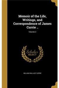 Memoir of the Life, Writings, and Correspondence of James Currie ..; Volume 2