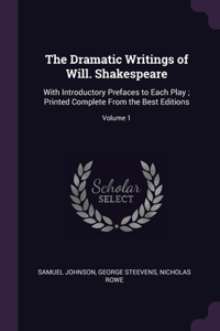 Dramatic Writings of Will. Shakespeare