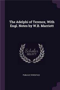 The Adelphi of Terence, With Engl. Notes by W.B. Marriott